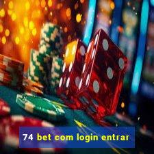 74 bet com login entrar